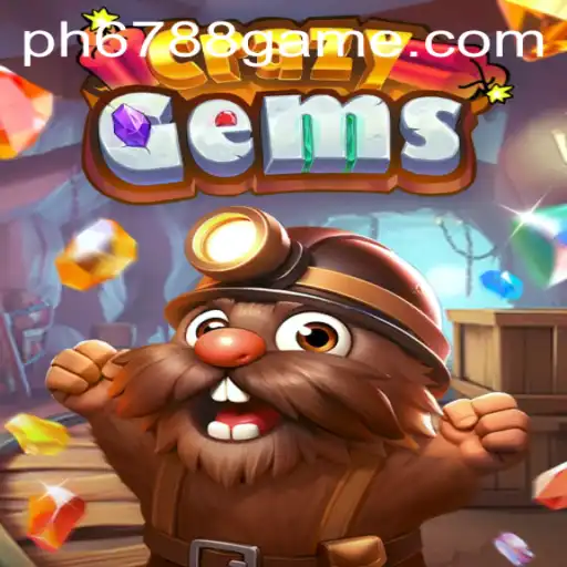 CrazyGems: Dive into the Dazzling World of Gem Mining with PH6788